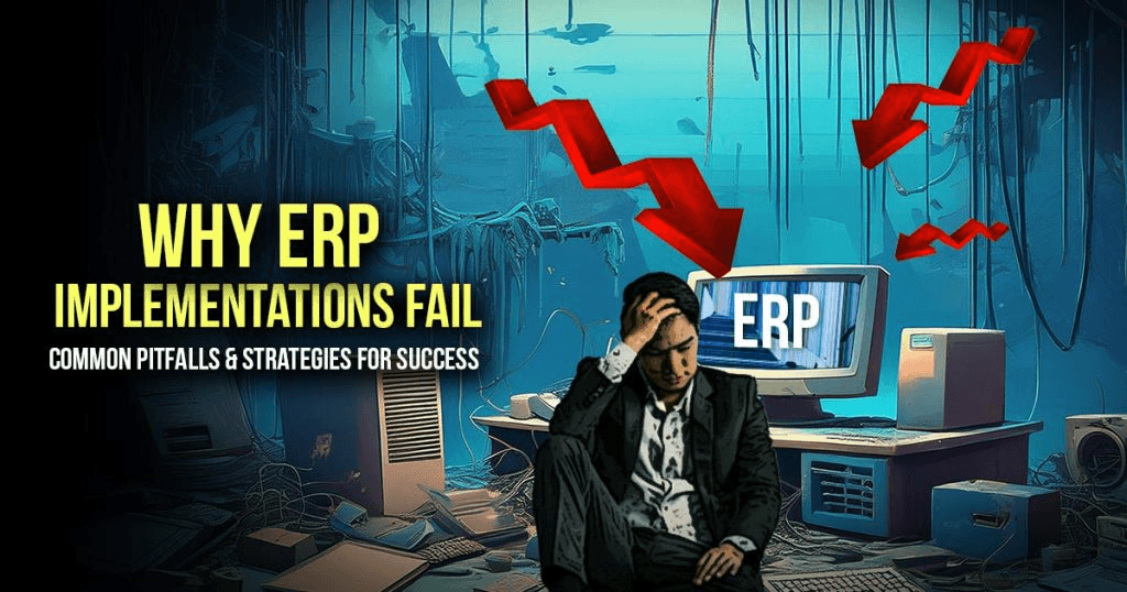 Why ERP Projects Fail (Myth: It's rarely a software problem)